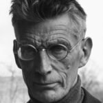 Samuel Beckett - Quand on est dans la merde jusqu'au cou, il ne reste plus qu'à chanter.